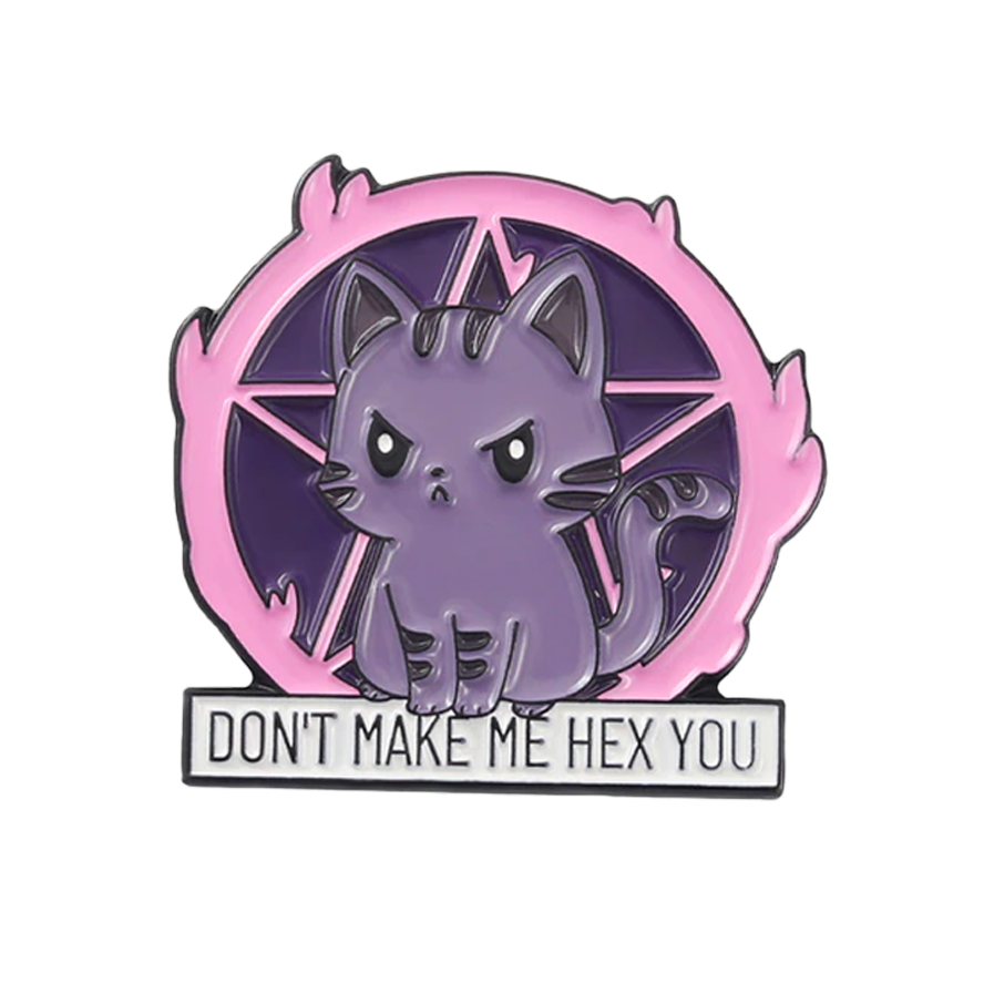 Don't Make Me Hex You Cat Enamel Pin