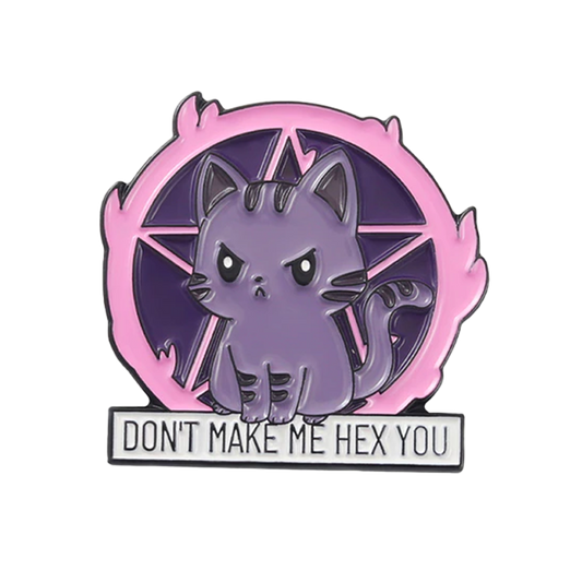 Don't Make Me Hex You Cat Enamel Pin