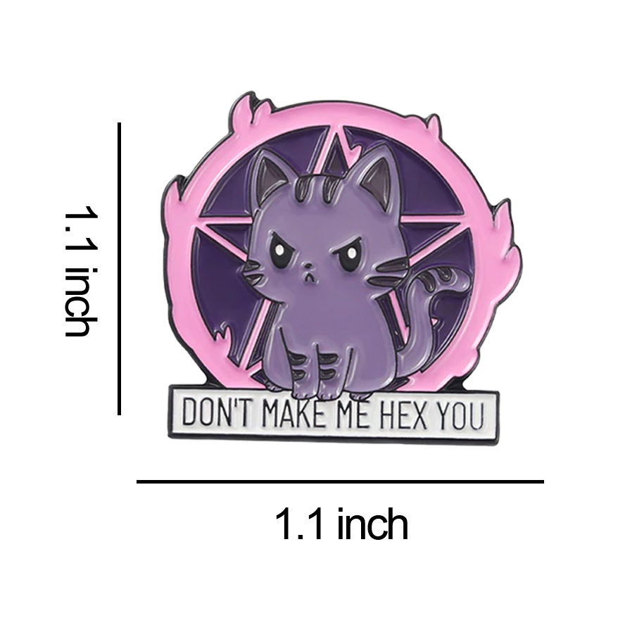 Don't Make Me Hex You Cat Enamel Pin