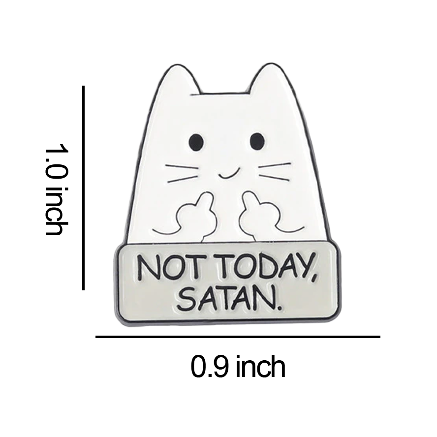 Not Today Satan Cute Cat Enamel Pin