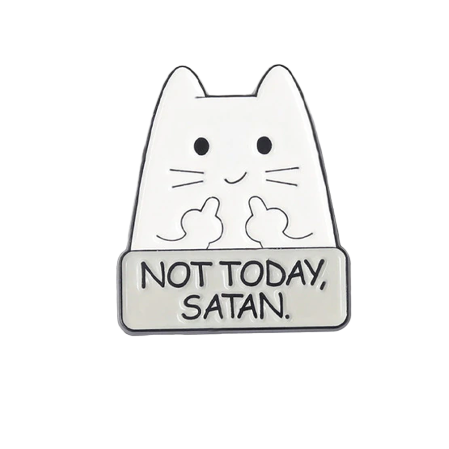 Not Today Satan Cute Cat Enamel Pin